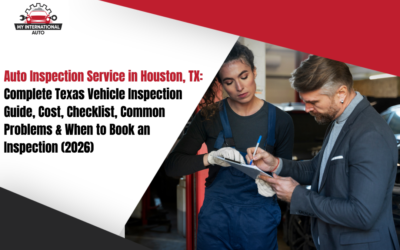Auto Inspection Service in Houston, TX: Complete Texas Vehicle Inspection Guide, Cost, Checklist, Common Problems & When to Book an Inspection (2026)